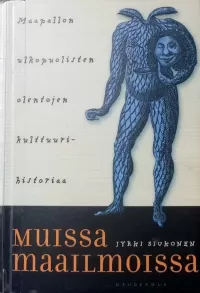Muissa maailmoissa: Maapallon ulkopuolisten olentojen kulttuurihistoriaa