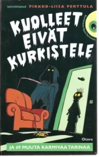 Kuolleet eivät kurkistele ja 69 muuta karmivaa tarinaa