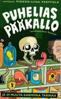 Puhelias pääkallo ja 69 muuta karmivaa tarinaa