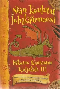 Näin koulutat lohikäärmeesi: Hikotus Kauhistus Koljakala III