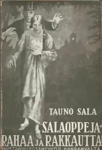 Salaoppeja, rahaa ja rakkautta