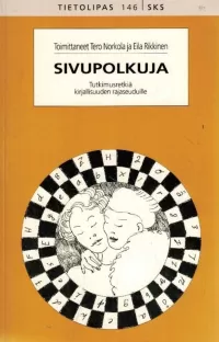 Sivupolkuja: Tutkimusretkiä kirjallisuuden rajaseuduille