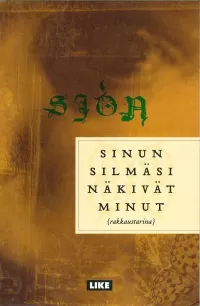 Sinun silmäsi näkivät minut: {rakkaustarina}