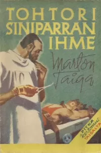 Tohtori Siniparran ihme: Kertomus erään leikkauksen seurauksista