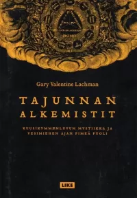 Tajunnan alkemistit: Kuusikymmenluvun mystiikka ja Vesimiehen ajan pimeä puoli