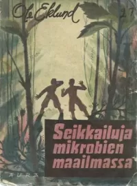 Seikkailuja mikrobien maailmassa