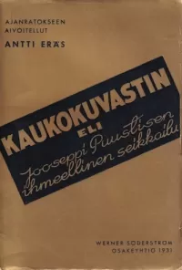 Kaukokuvastin eli Jooseppi Puustisen ihmeellinen seikkailu