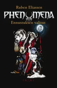 Phenomena: Ennustuksen valitut