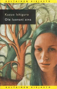 Ole luonani aina