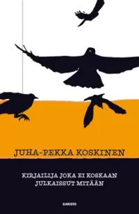 Kirjailija, joka ei koskaan julkaissut mitään