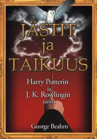 Jästit ja taikuus: Harry Potterin ja J. K. Rowlingin tarina