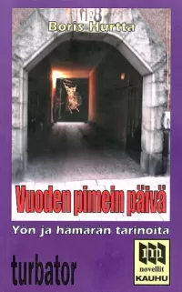 Vuoden pimein päivä: Yön ja hämärän tarinoita