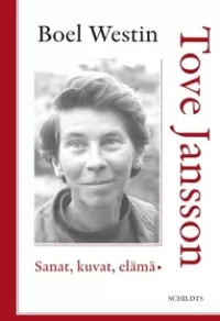 Tove Jansson: Sanat, kuvat, elämä