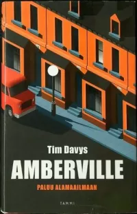 Amberville: Paluu alamaailmaan