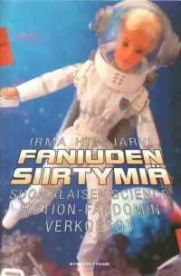 Faniuden siirtymiä: Suomalaisen science fiction -fandomin verkostot