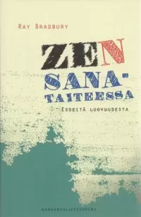 Zen sanataiteessa: Esseitä luovuudesta