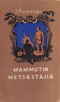 Mammutin metsästäjiä