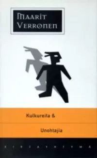 Kulkureita ja unohtajia