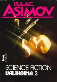 Isaac Asimov Science Fiction: Valikoima 3
