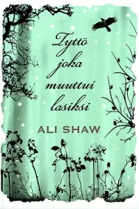 Tyttö joka muuttui lasiksi