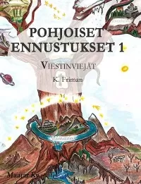 Pohjoiset Ennustukset 1: Viestinviejät