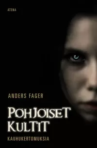Pohjoiset kultit: Kauhukertomuksia