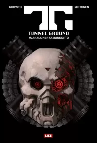 Tunnel Ground: Maanalainen aamunkoitto