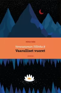 Venesataman Tillinka ja Vaaralliset vuoret