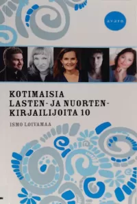 Kotimaisia lasten- ja nuortenkirjailijoita 10