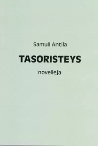 Tasoristeys: Novelleja
