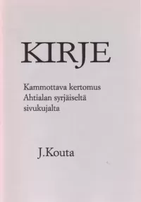 Kirje: Kammottava kertomus Ahtialan syrjäiseltä sivukujalta