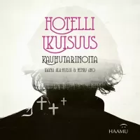 Hotelli Ikuisuus: Kauhutarinoita