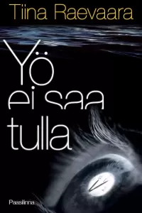 Yö ei saa tulla
