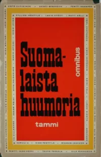 Suomalaista huumoria Samuli S:stä Pentti Saarikoskeen