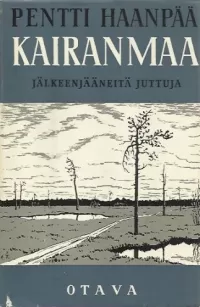 Kairanmaa: Jälkeenjääneitä juttuja