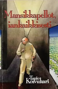 Mansikkapellot, iankaikkisesti: Novelleja