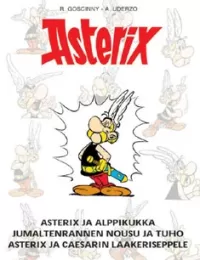 Asterix ja alppikukka; Jumaltenrannan nousu ja tuho; Asterix ja Caesarin laakeriseppele