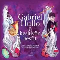 Gabriel Hullo & keskiyön kestit