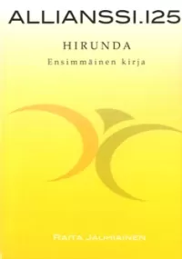 Allianssi.125: Hirunda. Ensimmäinen kirja