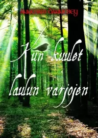 Kun kuulet laulun varjojen
