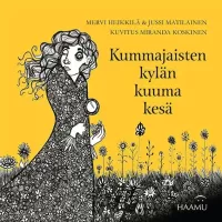 Kummajaisten kylän kuuma kesä