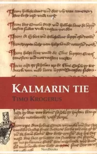 Kalmarin tie: Historiallinen fantasiakertomus