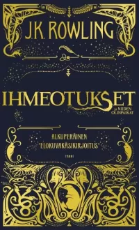 Ihmeotukset ja niiden olinpaikat: Alkuperäinen elokuvakäsikirjoitus