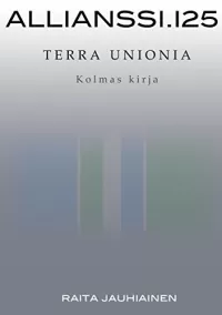 Allianssi.125: Terra Unionia. Kolmas kirja