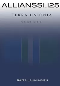 Allianssi.125: Terra Unionia. Neljäs kirja