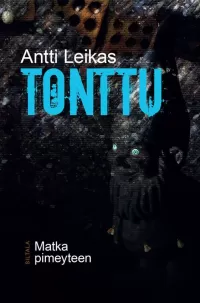 Tonttu: Matka pimeyteen