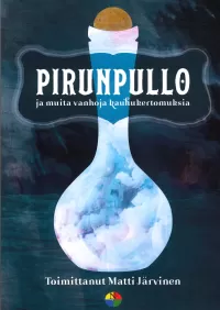 Pirunpullo ja muita vanhoja kauhukertomuksia