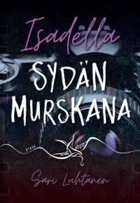 Isadella: Sydän murskana