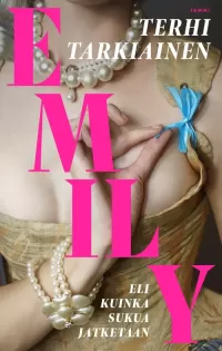 Emily, eli kuinka sukua jatketaan