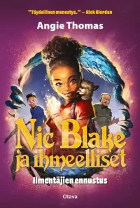 Nic Blake ja ihmeelliset: Ilmentäjien ennustus